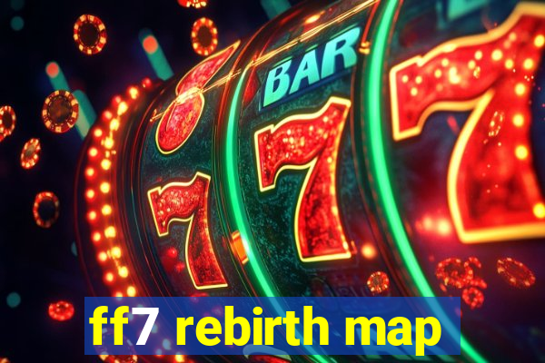 ff7 rebirth map